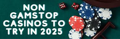 Exploring Non-Gamstop Casinos A Guide for Gamblers