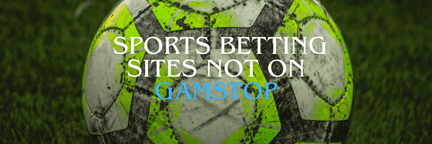 Exploring Sports Betting Sites Not on GamStop